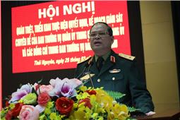 Quán triệt thực hiện quyết định của Ban Thường vụ Quân ủy Trung ương giám sát chuyên đề đối với Đảng ủy và các đồng chí trong Ban Thường vụ Đảng ủy Quân khu